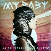 Double LP - My Baby - Prehistoric Rhythm - 180g Vinyl