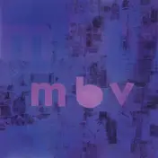 My Bloody Valentine - MBV