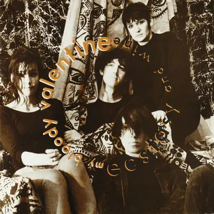 My Bloody Valentine - Ecstasy And Wine