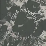 My Bloody Valentine - Strawberry Wine