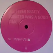 12inch Vinyl Single - My Computer - All I Ever Wanted Was A Good Time