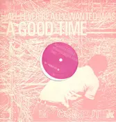 MY COMPUTER - All I Ever Wanted Was A Good Time