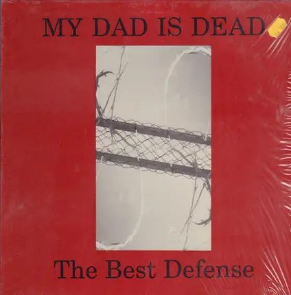 My Dad Is Dead - The Best Defense
