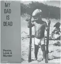 LP - My Dad is Dead - Peace, Love & Murder - Natural / Black Swirl vinyl