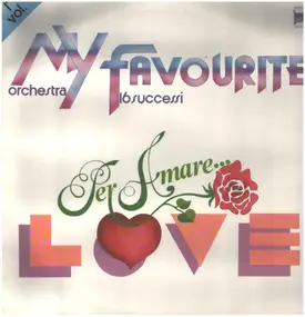 My Favourite Orchestra - Per Amare ... Vol. 1