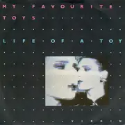 7inch Vinyl Single - My Favourite Toys - Life Of A Toy