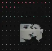 12inch Vinyl Single - My Favourite Toys - Life Of A Toy