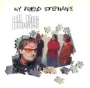 CD - My Friend Stephanie - All The Pieces