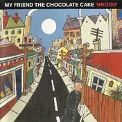 My Friend the Chocolate Cake - Brood