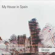 LP - My House In Spain - Skopie - CD Incl.