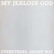 12inch Vinyl Single - My Jealous God - Everything About You