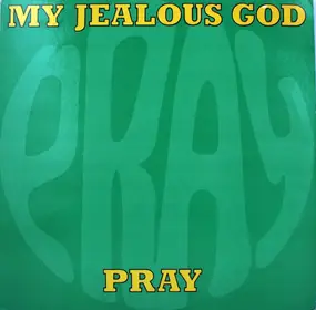 My Jealous God - Pray