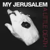 Double LP - My Jerusalem - A Little Death - Clear vinyl