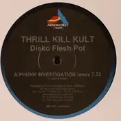 My Life With the Thrill Kill Kult - Disko Flesh Pot