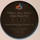 10'' - My Life With The Thrill Kill Kult - Disko Flesh Pot