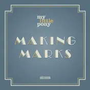 My Little Pony - Making Marks
