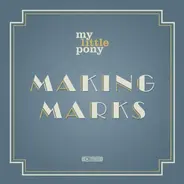 My Little Pony - Making Marks