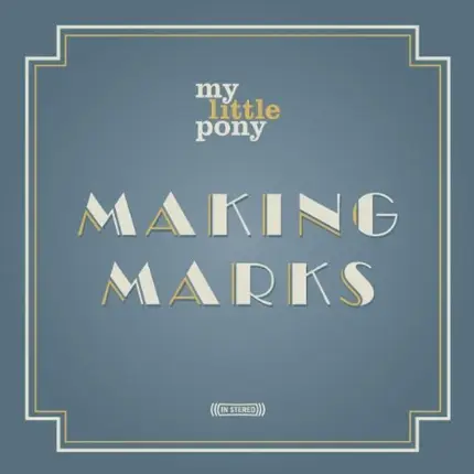 My Little Pony - Making Marks