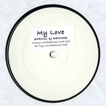 My Love - My Love (Special DJ Remixes)