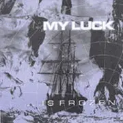 7inch Vinyl Single - My Luck - ... Is Frozen - orange pressing