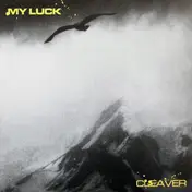 My Luck - CLEAVER