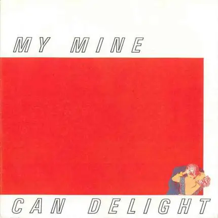 My Mine - Can Delight
