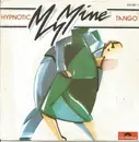 7inch Vinyl Single - My Mine - Hypnotic Tango - Large Center Hole