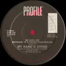 12inch Vinyl Single - My Name's Divine - Be Cool Kid (Message To A Young Drug Dealer)