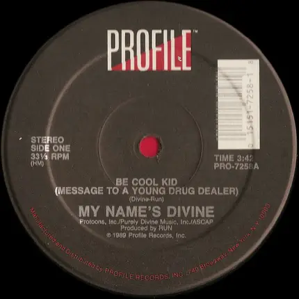 My Name's Divine - Be Cool Kid (Message To A Young Drug Dealer)
