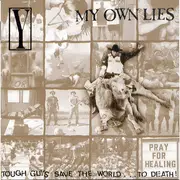 CD - My Own Lies / Y - Tough Guys Save The World...To Death!