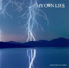 My Own Lies - Sounds Like An Accident