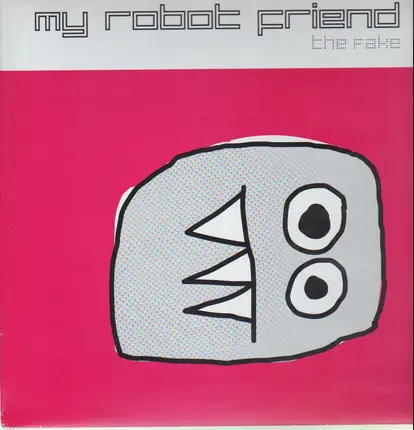 My Robot Friend - The fake