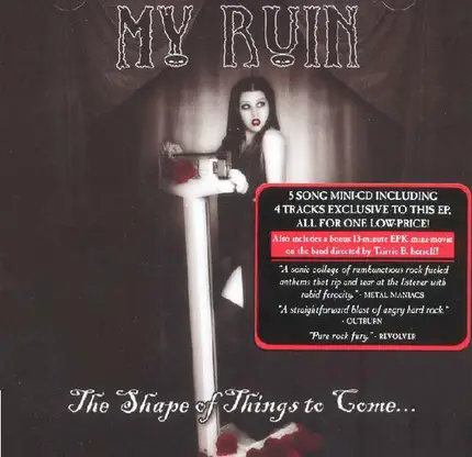 My Ruin - The Shape Of Things To Come...