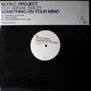 12inch Vinyl Single - MYNC Project Feat. Abigail Bailey - Something On Your Mind