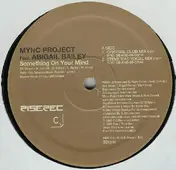 MYNC Project - Something On Your Mind