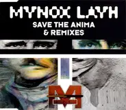 Mynox Layh Feat. Zentropa - Save The Anima & Remixes