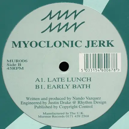 Myoclonic Jerk - Late Lunch / Early Bath