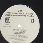 Mya - My Love Is Like...WO (Part II And Part III)