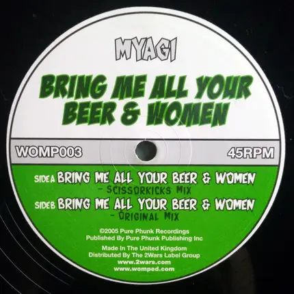 Myagi - Bring Me All Your Beer & Women