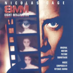 Mychael Danna - 8mm Eight Millimeter (Original Motion Picture Soundtrack)