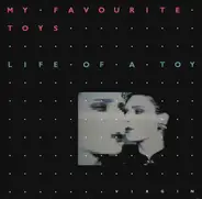 My Favourite Toys - Life Of A Toy