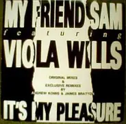 My Friend Sam Feat. Viola Wills - It's My Pleasure