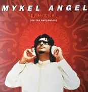 12inch Vinyl Single - Mykel Angel - Do My Diddy (Do The Bellydance)