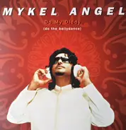 Mykel Angel - Do My Diddy (Do The Bellydance)