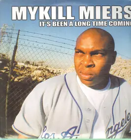 Mykill Miers - It's Been a Long Time Coming