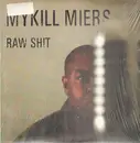 12'' - Mykill Miers - Raw Shit