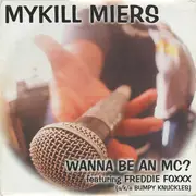 12inch Vinyl Single - Mykill Miers - Wanna Be An MC?