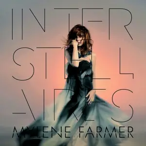 Mylène Farmer - Interstellaires