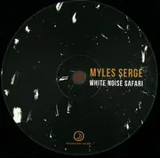 12inch Vinyl Single - Myles Sergé - White Noise Safari