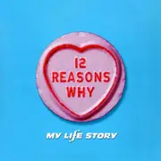 7'' - My Life Story - 12 Reasons Why I Love Her